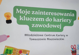 Plakat: Moje zainteresowania kluczem do kariery zawodowej.